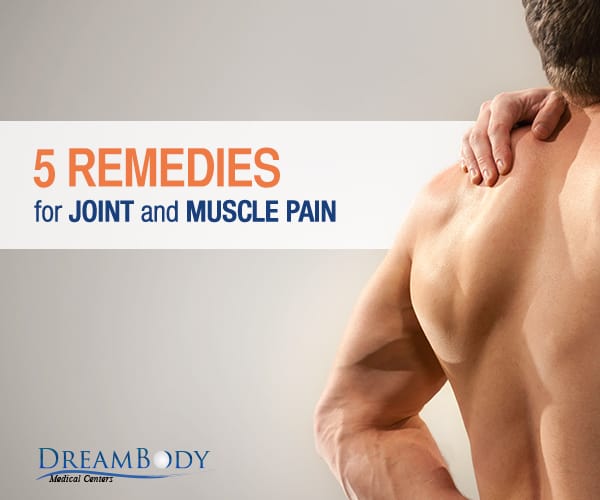 5 Ways to Remedy Joint and Muscle Pain